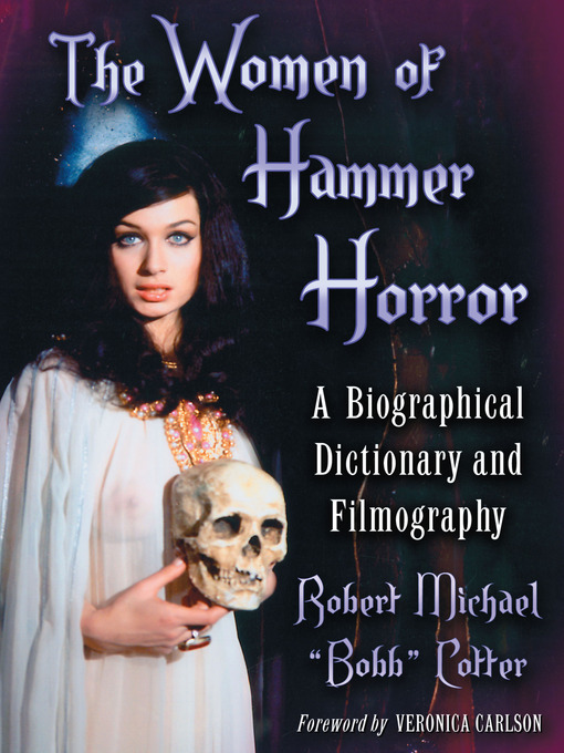 Title details for The Women of Hammer Horror by Robert Michael "Bobb" Cotter - Available